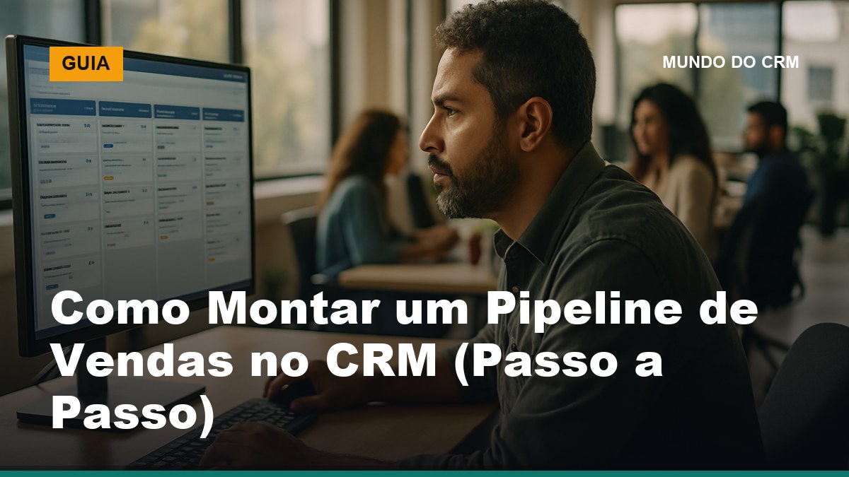 Gestor comercial brasileiro analisa pipeline de vendas no CRM em escritório com iluminação natural e equipe ao fundo