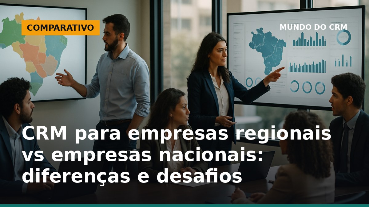 Equipe analisa estratégias de CRM para empresas regionais e nacionais em sala de reunião no Brasil