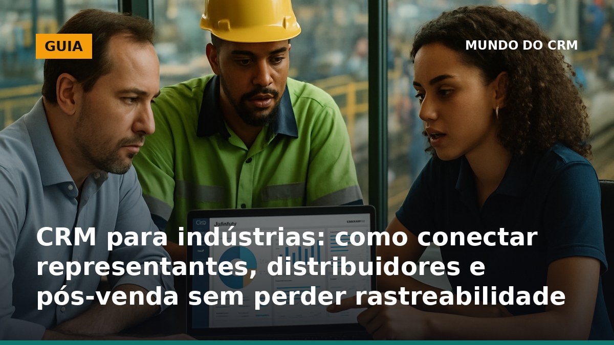 Equipe de indústria alinhando CRM com representantes, distribuidores e pós-venda em reunião