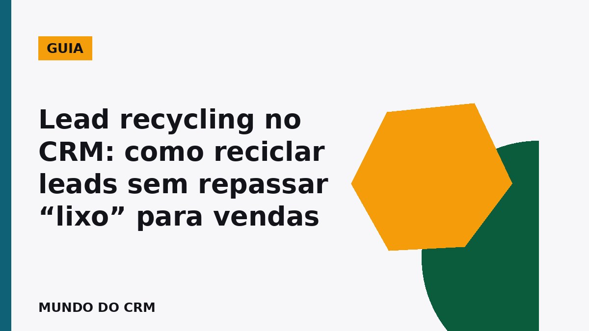 Lead recycling no CRM: time comercial no Brasil revisando leads para reciclagem