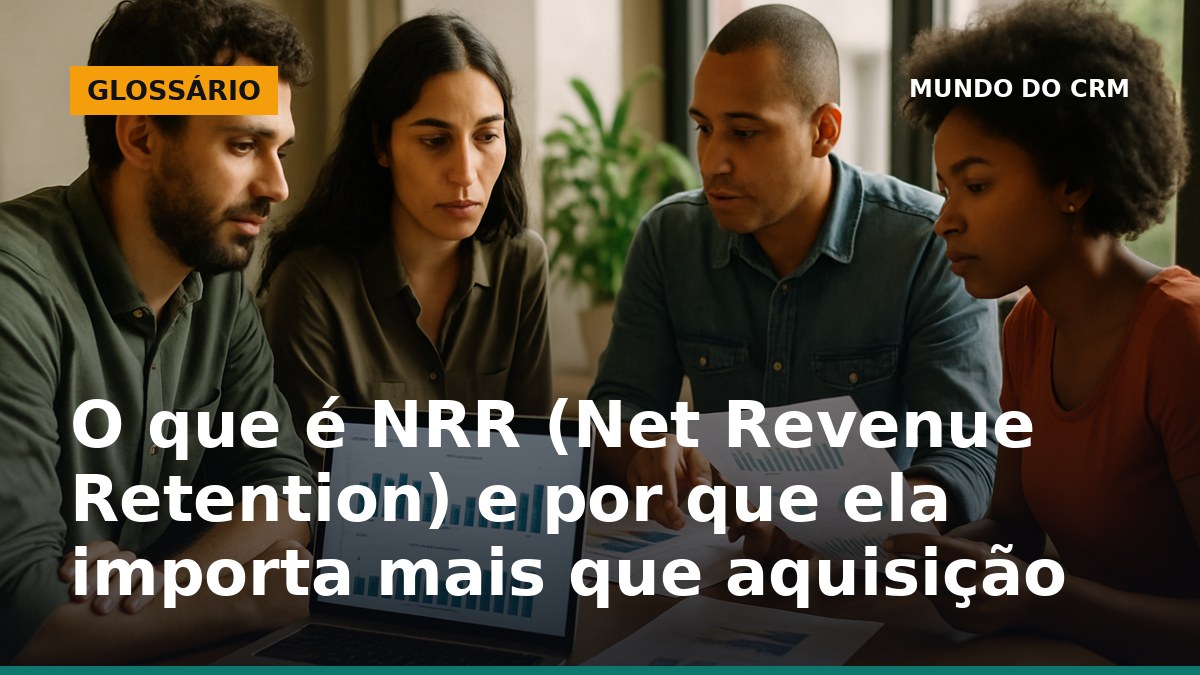 Equipe analisando NRR (Net Revenue Retention) e retenção de receita no CRM
